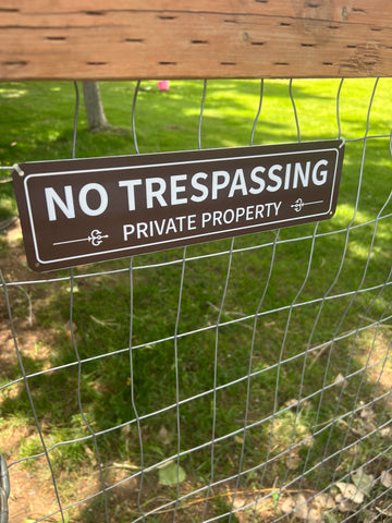 Do you need a No Trespassing Sign to be able to defend your Property?
