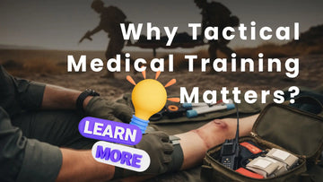 Why Tactical Medical Training Matters?