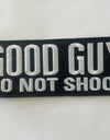 GOOD GUY DO NOT SHOOT (3” x 8”) Hook and Loop
