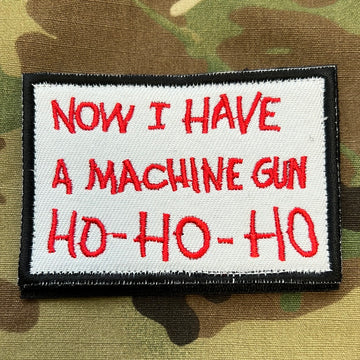 Now I Have a Machine Gun Ho Ho HO patch