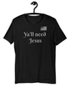 Ya'll need Jesus